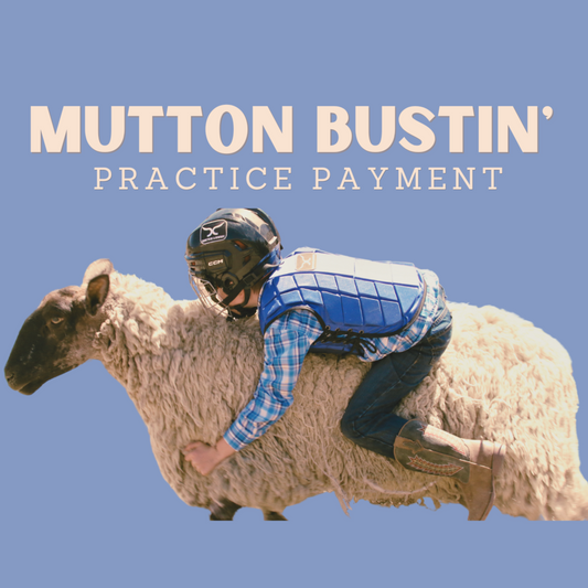 Mutton Bustin Practice Payment